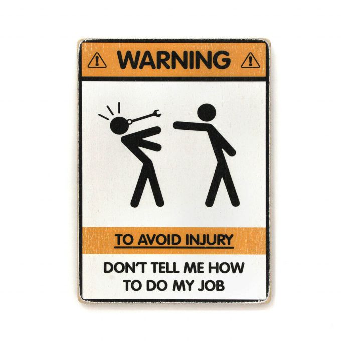 Постер "Don’t tell me how to do my job"