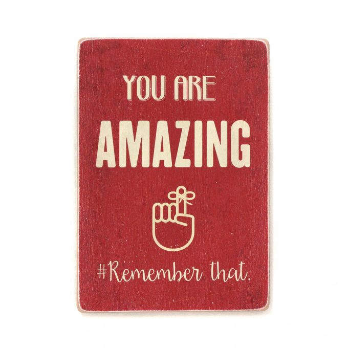 Постер "You are amazing. Remember that"